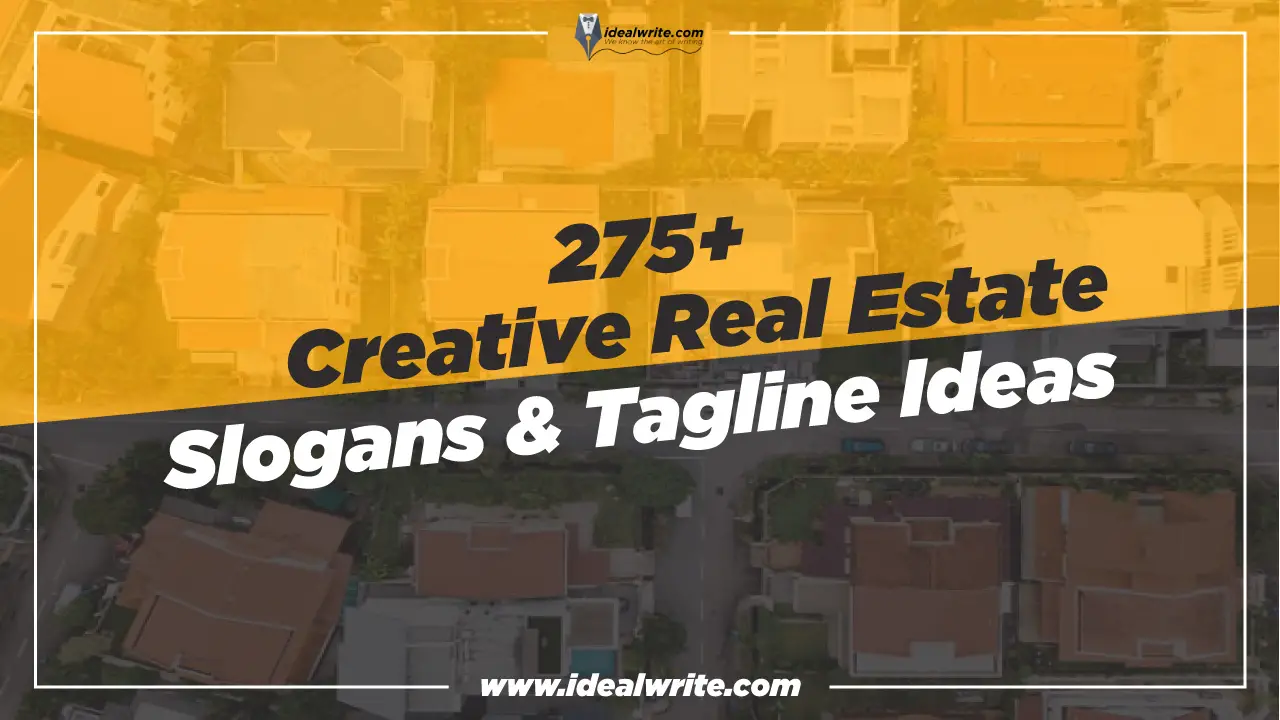 275+ Catchy Real Estate Slogans ideas that appeal your clients