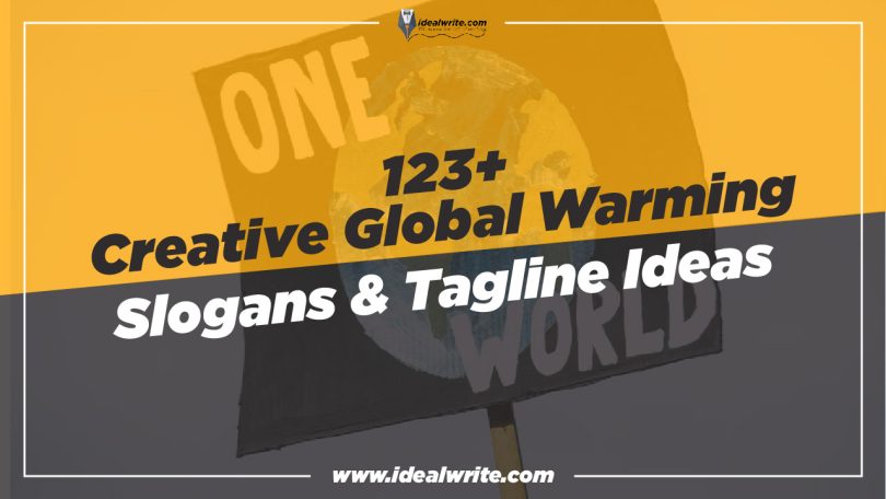 Motivational Global Warming Slogans & Taglines ideas
