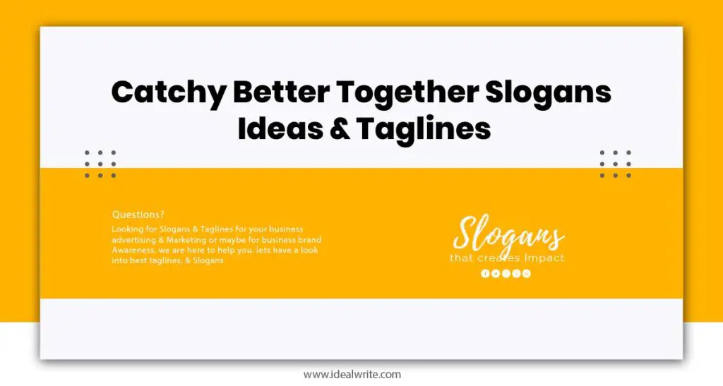 Better Together Slogans Examples