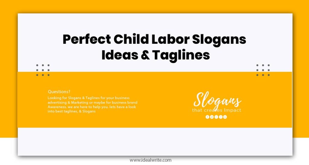 Child Labor Slogans Ideas