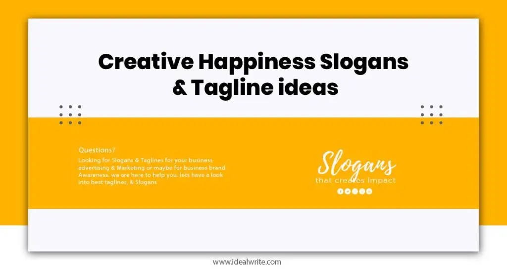 Happiness Tagline Ideas