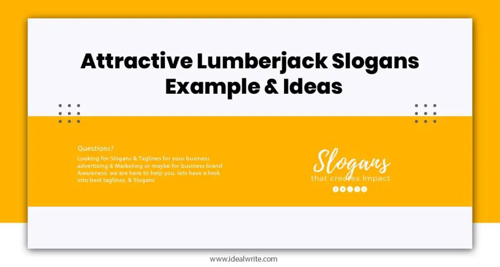 Lumberjack Slogans Examples