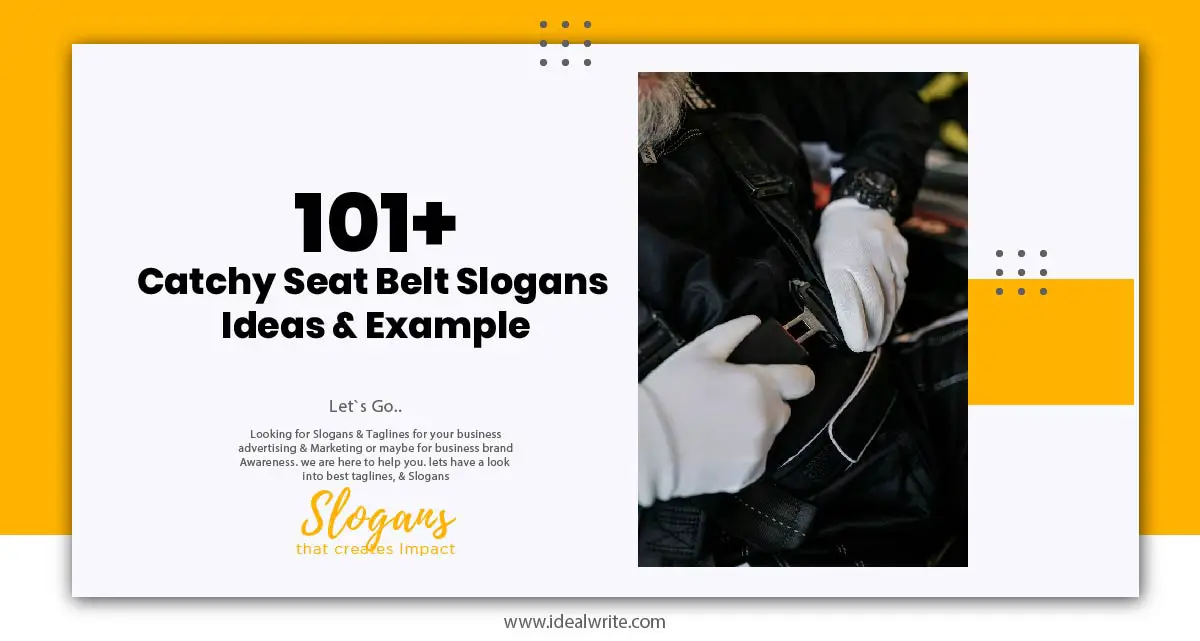 101+ Catchy Seat Belt Slogans Ideas & Example