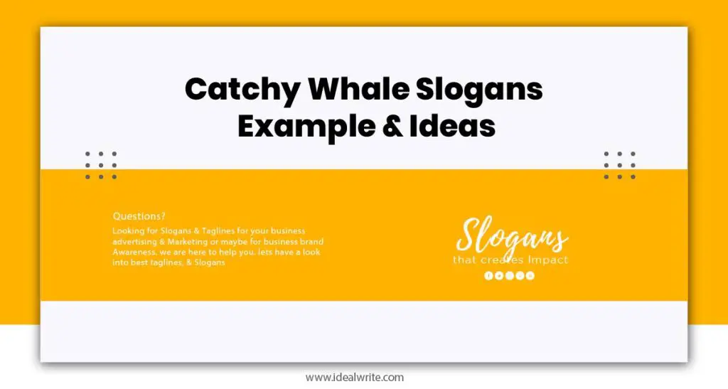Whale Slogans Example